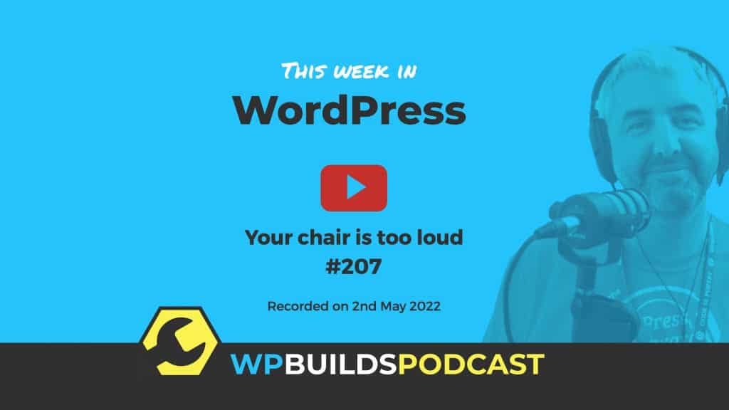 This Week in WordPress #207 - WP Builds